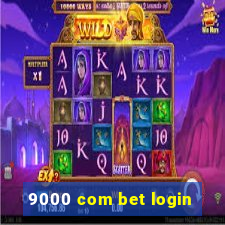 9000 com bet login