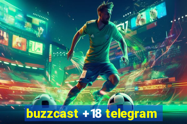 buzzcast +18 telegram