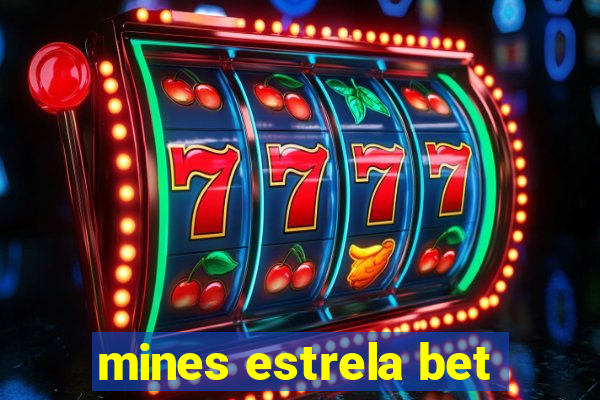 mines estrela bet