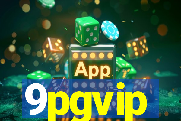 9pgvip