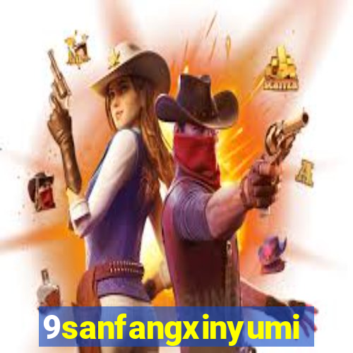 9sanfangxinyuming.com