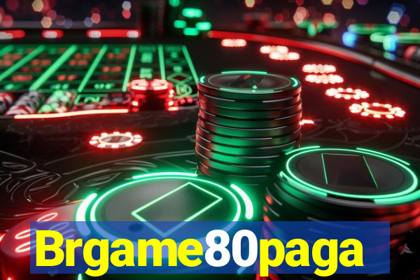 Brgame80paga