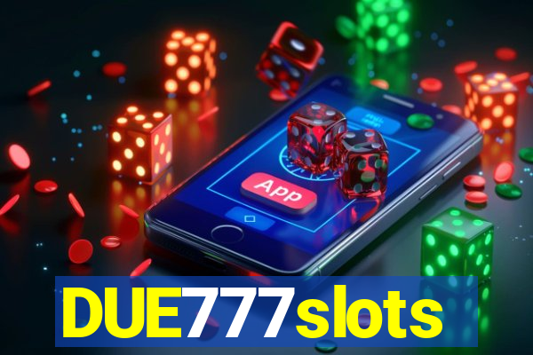 DUE777slots