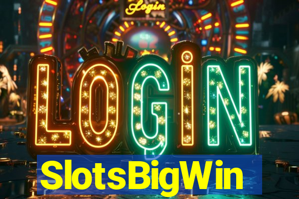 SlotsBigWin