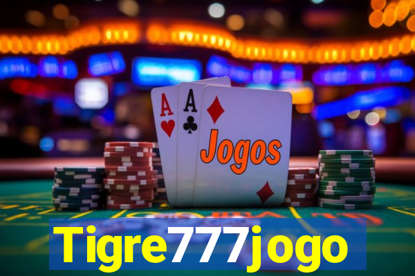 Tigre777jogo