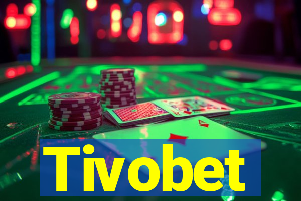 Tivobet