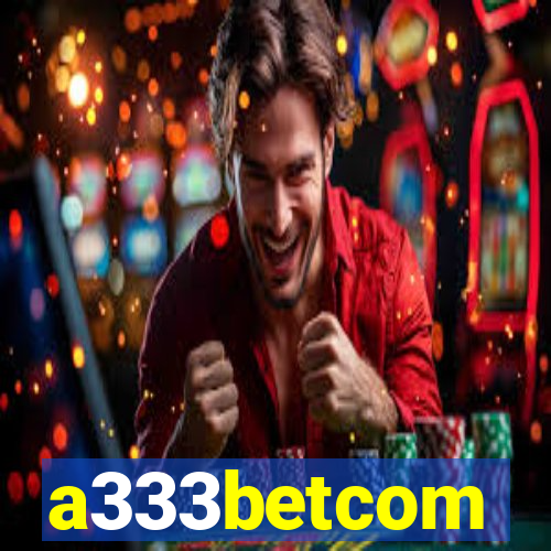 a333betcom