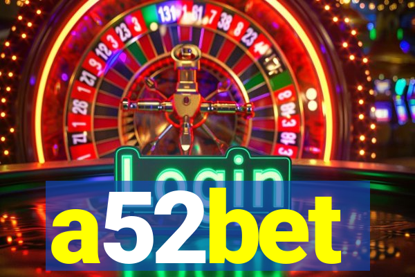 a52bet