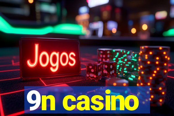 9n casino