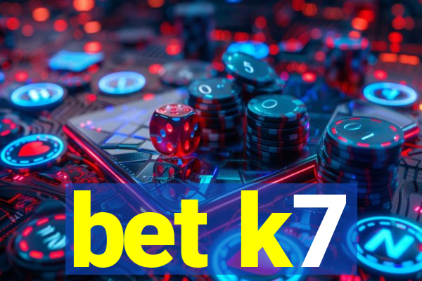 bet k7