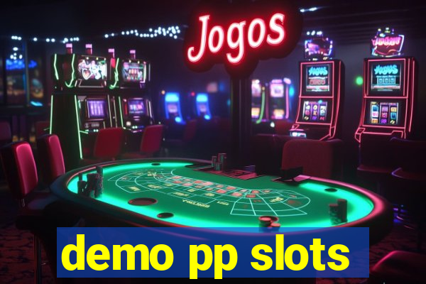 demo pp slots