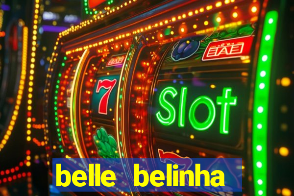 belle belinha vazados gratis