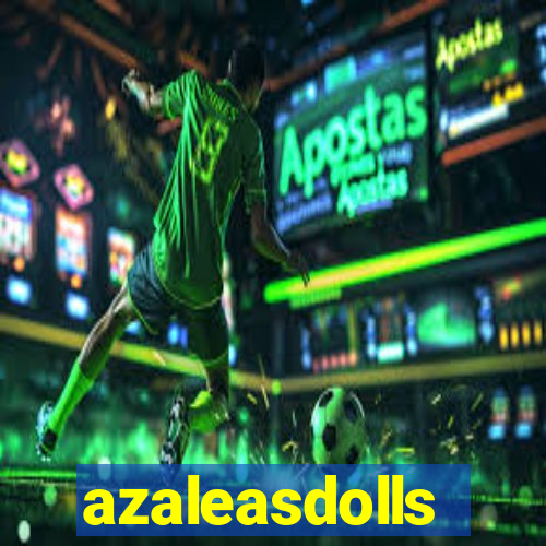 azaleasdolls