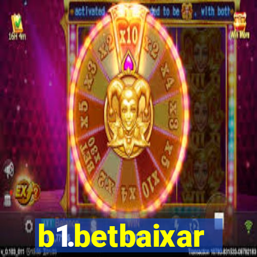 b1.betbaixar