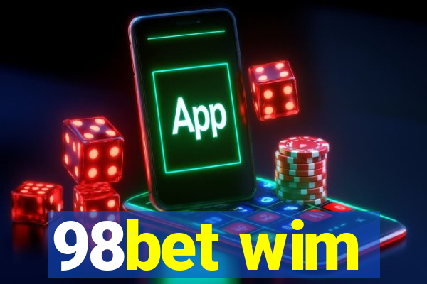 98bet wim