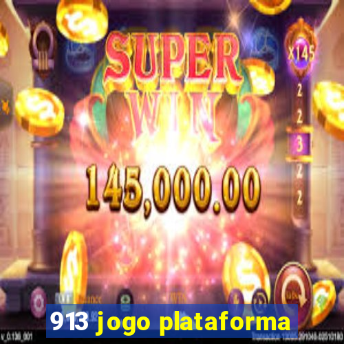 913 jogo plataforma