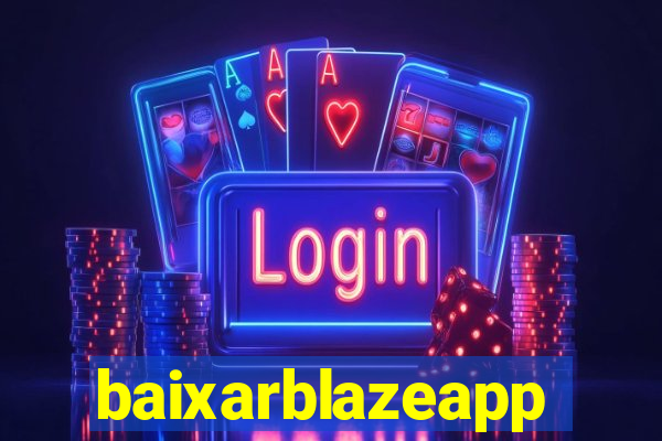 baixarblazeapp