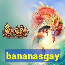 bananasgay