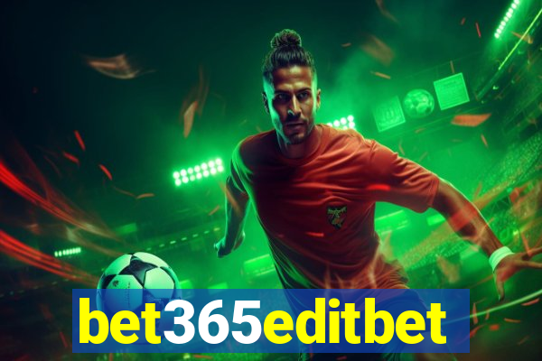 bet365editbet