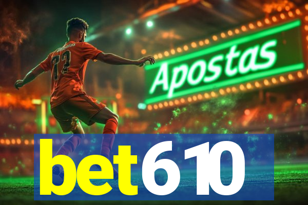 bet610