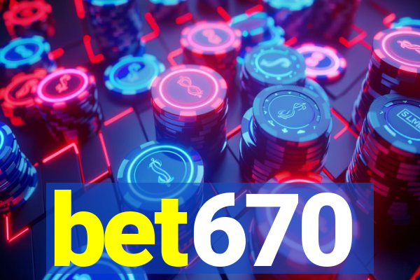 bet670