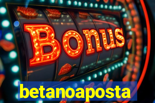 betanoaposta