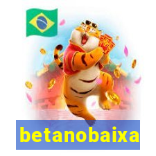 betanobaixa