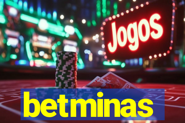 betminas