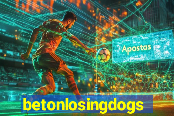 betonlosingdogs