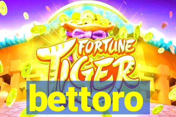 bettoro