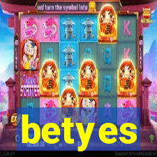 betyes