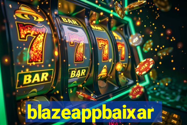 blazeappbaixar