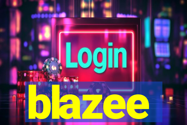 blazee