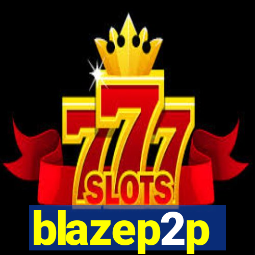 blazep2p