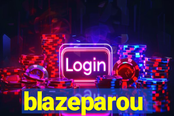 blazeparou