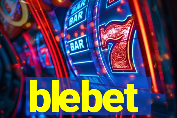 blebet