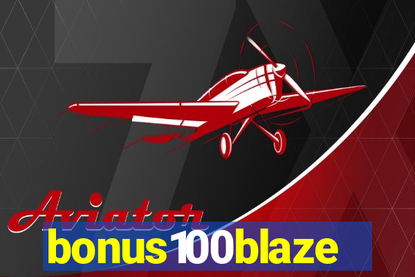 bonus100blaze