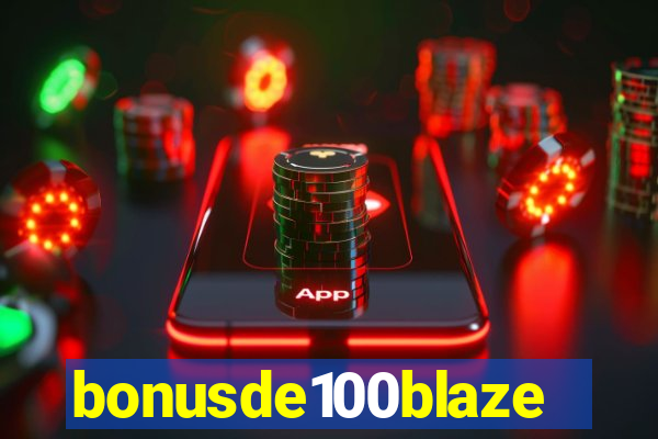 bonusde100blaze