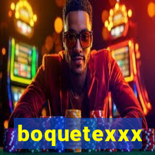 boquetexxx