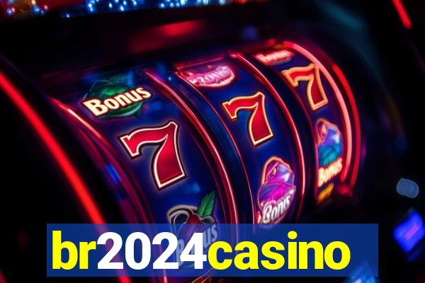 br2024casino