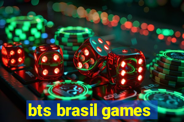 bts brasil games