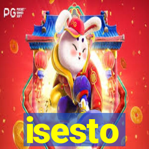 isesto