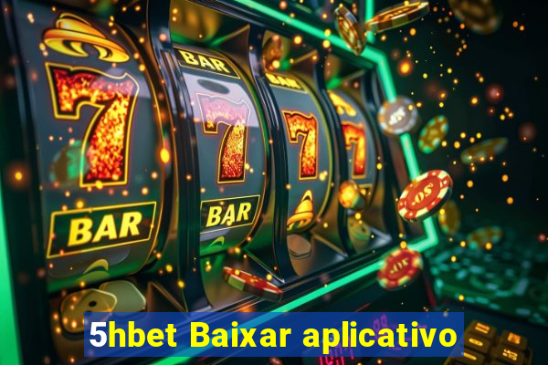 5hbet Baixar aplicativo