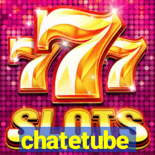 chatetube