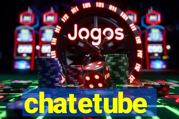 chatetube