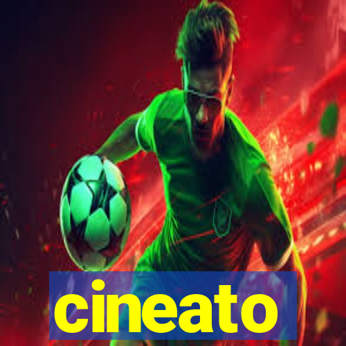 cineato