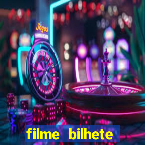 filme bilhete premiado completo dublado