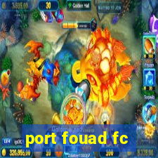 port fouad fc