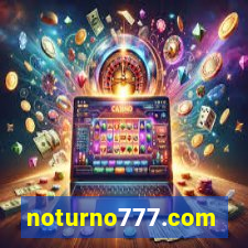 noturno777.com