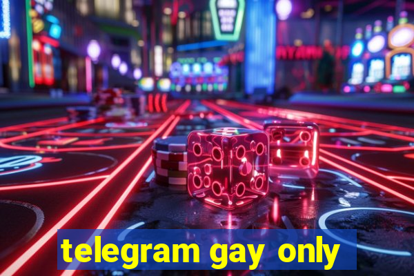 telegram gay only